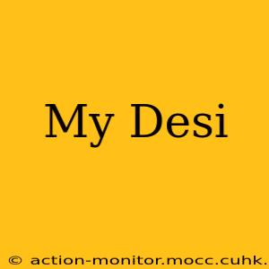 My Desi