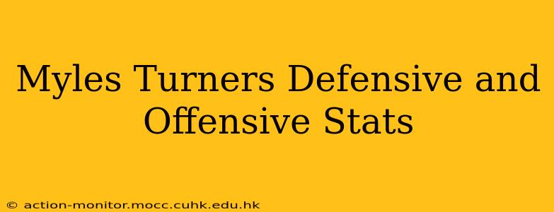 Myles Turners Defensive and Offensive Stats