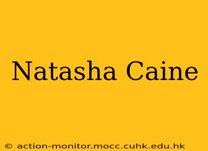 Natasha Caine