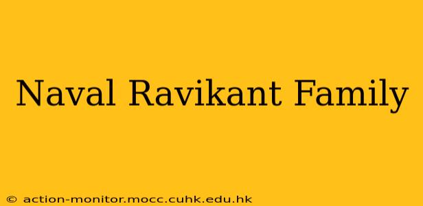 Naval Ravikant Family