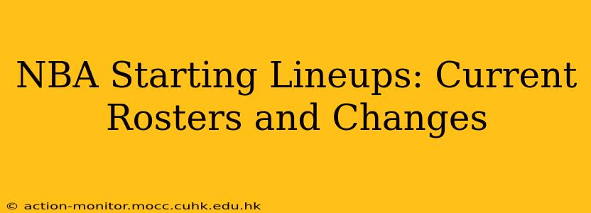 NBA Starting Lineups: Current Rosters and Changes