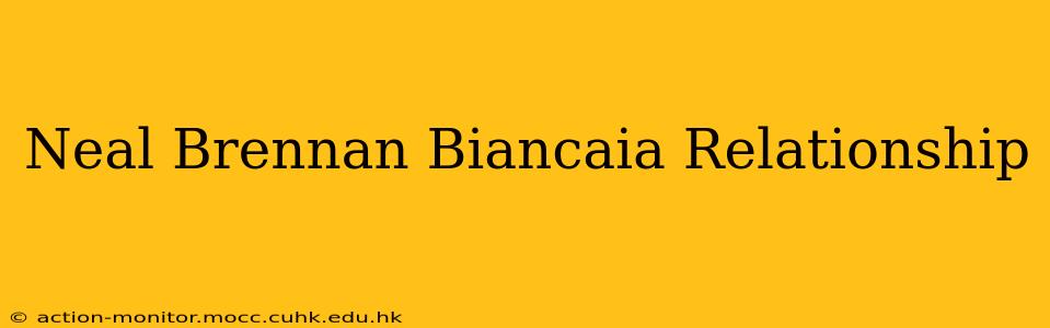 Neal Brennan Biancaia Relationship