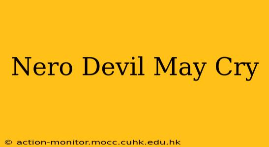Nero Devil May Cry