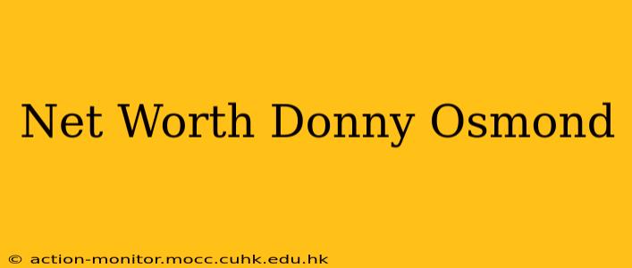 Net Worth Donny Osmond