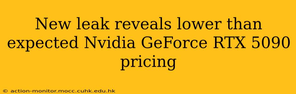 New leak reveals lower than expected Nvidia GeForce RTX 5090 pricing