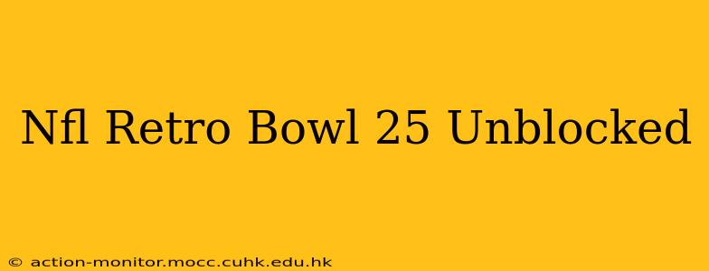 Nfl Retro Bowl 25 Unblocked