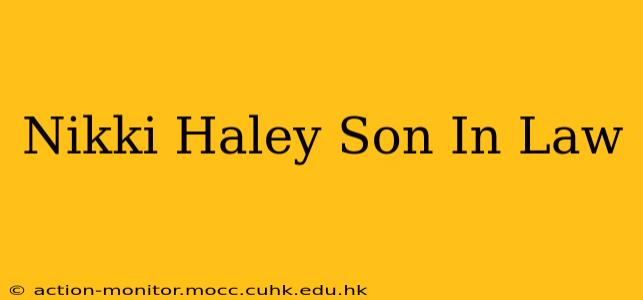 Nikki Haley Son In Law