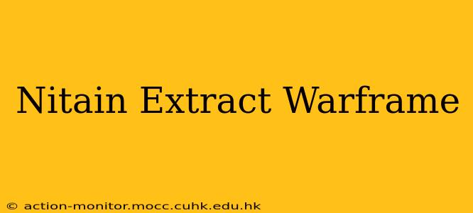 Nitain Extract Warframe