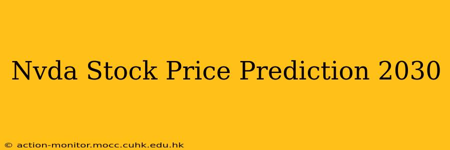 Nvda Stock Price Prediction 2030