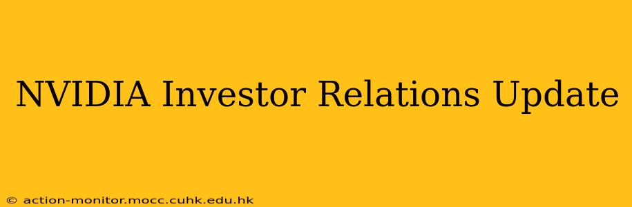 NVIDIA Investor Relations Update