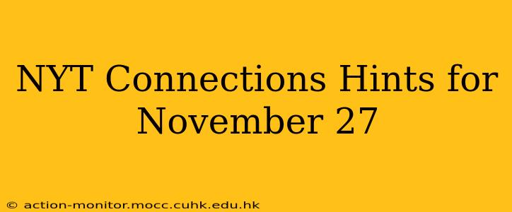 NYT Connections Hints for November 27