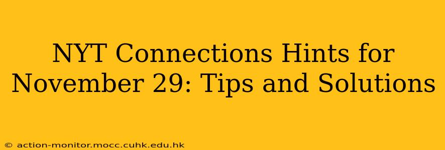 NYT Connections Hints for November 29: Tips and Solutions