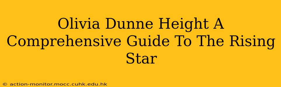 Olivia Dunne Height A Comprehensive Guide To The Rising Star