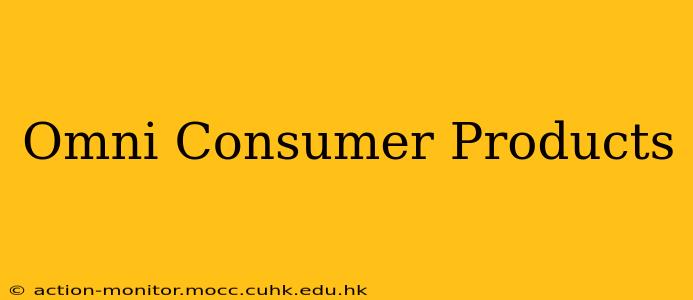Omni Consumer Products