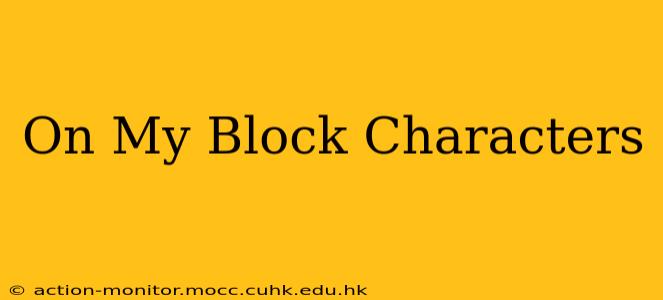 On My Block Characters