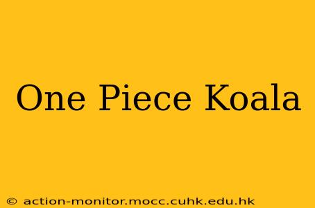 One Piece Koala