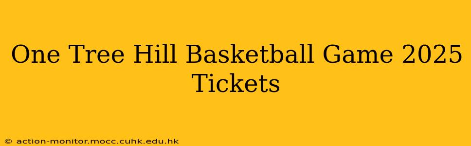 One Tree Hill Basketball Game 2025 Tickets