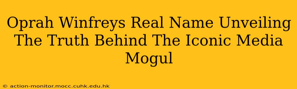 Oprah Winfreys Real Name Unveiling The Truth Behind The Iconic Media Mogul