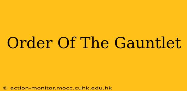 Order Of The Gauntlet