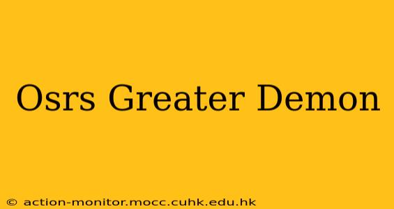 Osrs Greater Demon