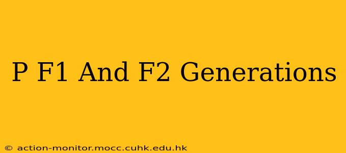P F1 And F2 Generations