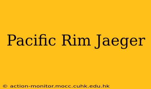 Pacific Rim Jaeger