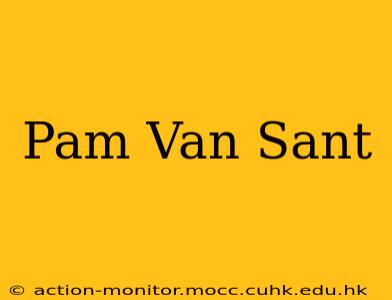 Pam Van Sant