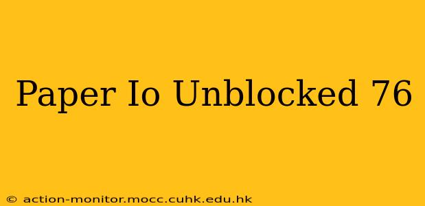 Paper Io Unblocked 76