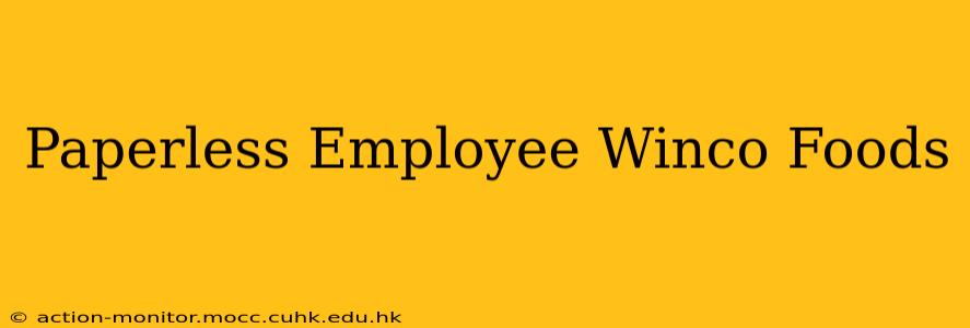 Paperless Employee Winco Foods
