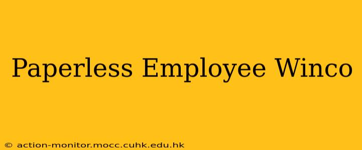 Paperless Employee Winco