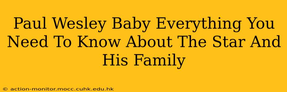 Paul Wesley Baby Everything You Need To Know About The Star And His Family