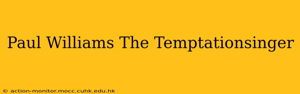 Paul Williams The Temptationsinger