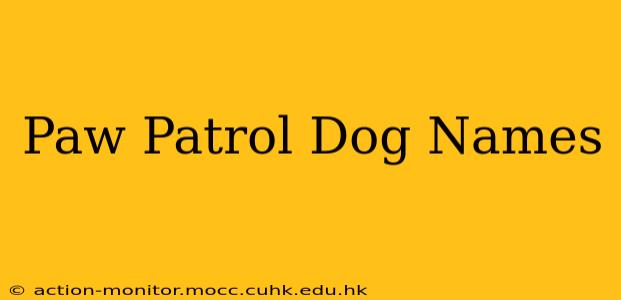 Paw Patrol Dog Names