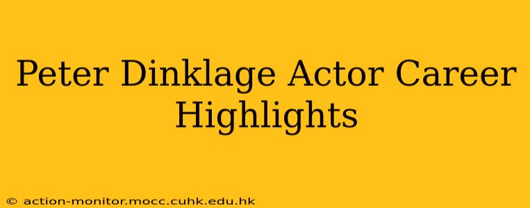 Peter Dinklage Actor Career Highlights