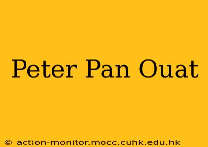 Peter Pan Ouat