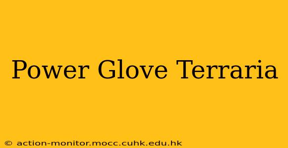 Power Glove Terraria