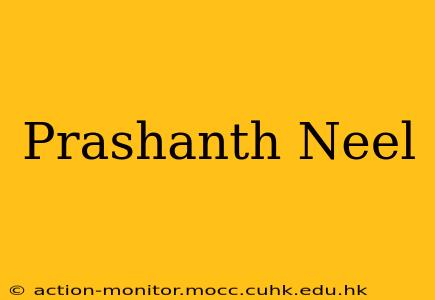 Prashanth Neel