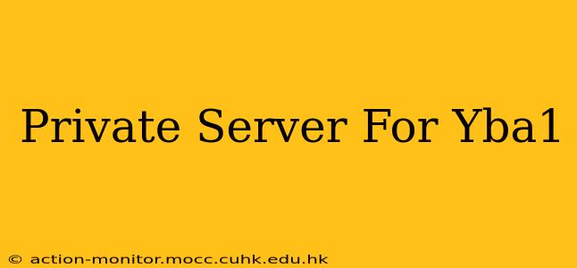 Private Server For Yba1