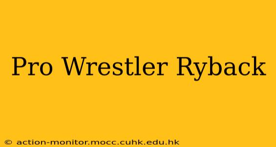 Pro Wrestler Ryback