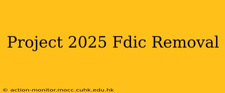 Project 2025 Fdic Removal