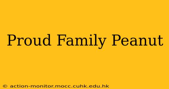 Proud Family Peanut
