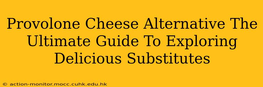 Provolone Cheese Alternative The Ultimate Guide To Exploring Delicious Substitutes