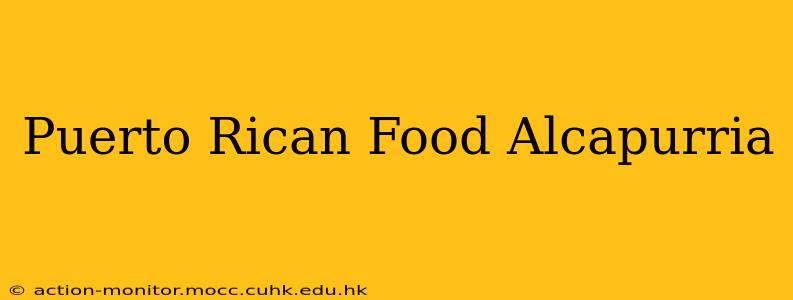 Puerto Rican Food Alcapurria