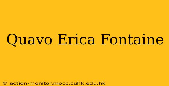 Quavo Erica Fontaine