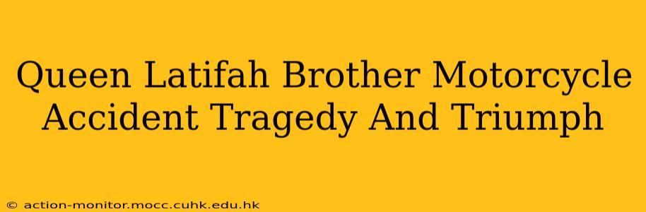 Queen Latifah Brother Motorcycle Accident Tragedy And Triumph