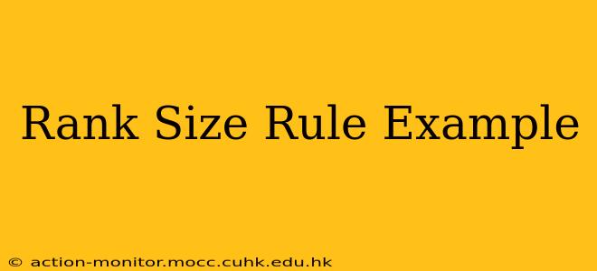 Rank Size Rule Example