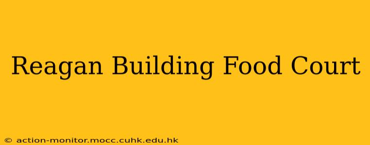 Reagan Building Food Court