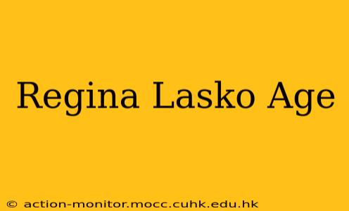 Regina Lasko Age