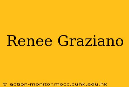 Renee Graziano