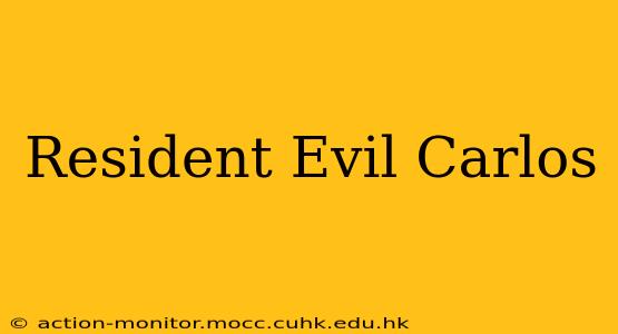 Resident Evil Carlos